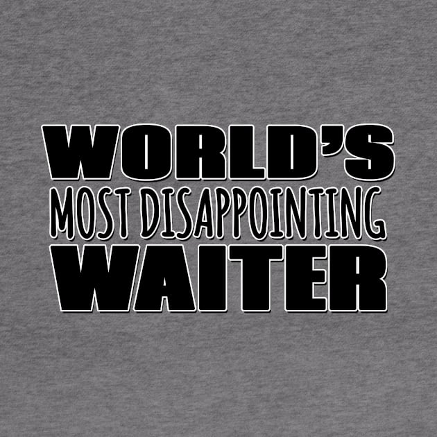 World's Most Disappointing Waiter by Mookle